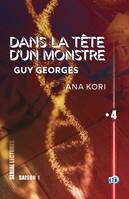 Guy Georges, Dans la tête d'un monstre