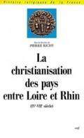 Christianisation des pays entre Loire et Rhin, IVe-VIIe siècle