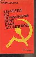 Les restes du communisme sont dans la casserole