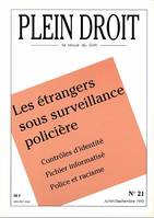 Les étrangers sous surveillance policière