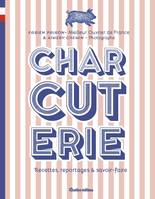 Beaux livres Charcuterie, Recettes, reportages et savoir-faire