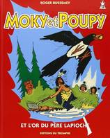 Moky et Poupy., 13, Moky & Poupy Moky et Poupy et l'or du père Lapioche