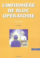 L'infirmière de bloc opératoire., Tome 2, Orthopédie, traumatologie, urologie, gynécologie, chirurgie thoracique, L'infirmière de bloc opératoire