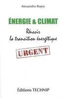 Énergie & climat - réussir la transition énergétique, réussir la transition énergétique