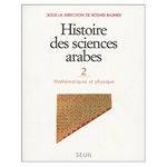 Histoire des sciences arabes, tome 2, Mathématiques et Physique