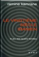 Le Vingtieme Siècle Iranien, Le Jeu des Quatre Familles