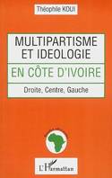 Multipartisme et idéologie en Côte d'Ivoire / droite, centre, gauche, Droite, Centre, Gauche