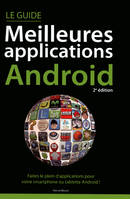 Guide des meilleures applications Android, 2e