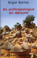 Un anthropologue en déroute_1ere_ed - fermeture et bascule vers 9782228914529