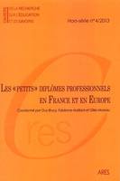 Cahiers de la recherche sur l'éducation et les savoirs, hors-série n°4/2013, Les « petits » diplômes professionnels en France et en Europe