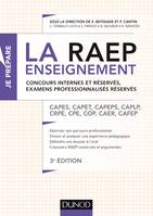 La Raep enseignement - 3e éd. - Concours internes et réservés, examens professionnalisés réservés, CAPES, CAPET, CAPEPS, CAPLP, CRPE, CPE, COP, CAER, CAFEP