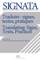 Signata, n° 7/2016, Traduire : signes, textes, pratiques / Translating: Signs, Texts, Practices