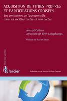 Acquisition de titres propres et participations croisées, Les contraintes de l'autocontrôle dans les sociétés cotées et non cotées