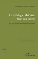 Théologie africaine face aux sectes, Défi lancé à la société et aux grandes Eglises africaines