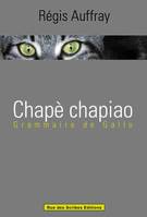 Chapè chapiao - grammaire de gallo