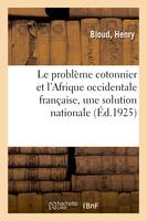 Le problème cotonnier et l'Afrique occidentale française, une solution nationale, Ce projet a été approuvé par le conseil municipal, le 23 décembre 1922