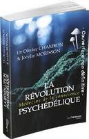 La révolution psychédélique, Une médecine de la conscience