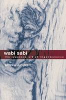 Wabi Sabi - The Japanese Art of Impermanence /anglais