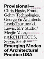 Provisional Emerging Modes of Architectural Practice USA /anglais