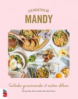 Les recettes de Mandy, Salades gourmandes et autres délices