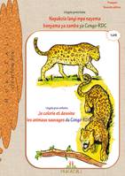 Je colorie et dessine les animaux sauvages du Congo rdc en lingala, Napakola mpe nayema banyama ya zamba ya congo rdc