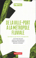 De la ville-port à la métropole fluviale, Un portulan pour strasbourg