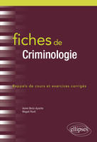 Fiches de criminologie, Rappels de cours et exercices corrigés