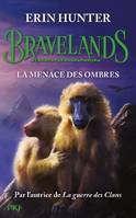 Bravelands, 4, La menace des ombres, La menace de l'ombre