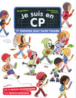 Je suis en CP, 11 histoires pour toute l'année, 11 histoires pour toute l'année