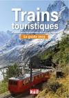 Trains touristiques et autres curiosités ferroviaires de France et d'Europe, Le guide 2019