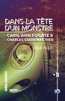 Caril Ann Fugate, Dans la tête d'un monstre