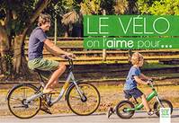 Le vélo, on l'aime pour