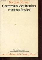 Grammaire des insultes, et autres études, et autres études