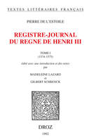 Registre-journal du règne de Henri III, Tome I, 1574-1575