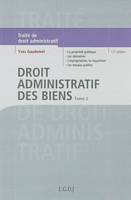 Traité de droit administratif., Tome 2, Droit administratif des biens, DROIT ADMINISTRATIF DES BIENS, la propriété publique, les domaines administratifs, l'expropriation, la réquisition, les travaux publics