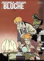 Jérôme K. Jérôme Bloche ., 6, Jérôme K. Jérôme Bloche - Tome 6 - ZELDA, Volume 6, Zelda