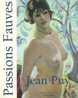 Jean Puy - Passion Fauves., [exposition], Drouot-Montaigne, Paris, 23 janvier 2001