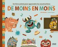 De moins en moins, un livre animé pour apprendre les soustractions