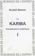 Le karma, I, 12 conférences du 16 février au 23 mars 1924 à Dornach, Karma 1, considérations ésotériques