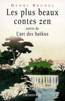 Les plus beaux contes zen., [1], Les Plus Beaux Contes Zen, t.1, Suivis de l'art des haïkus