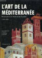 Art De La Mediterranee, Renaissances en Orient et en Occident