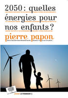 2050 : quelles énergies pour nos enfants ?