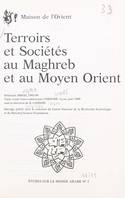 Terroirs et sociétés au Maghreb et au Moyen Orient, Séminaire IRMAC, 1983-1984, et Table ronde franco-américaine CNRS-NSF, Lyon, juin 1984