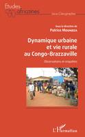Dynamique urbaine et vie rurale au Congo-Brazzaville, Observations et enquêtes