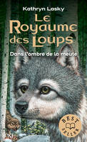 2, Le Royaume des Loups - tome 2 Dans l'ombre de la mute