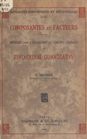 Composantes et facteurs, Méthodes pour le dégagement des concepts généraux en psychologie quantitative