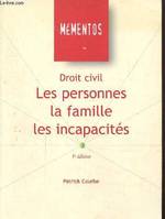 Droit civil : Les personnes, la famille, les incapacités - 5e éd., les personnes, la famille, les incapacités