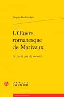 L'oeuvre romanesque de Marivaux, Le parti pris du concret