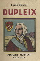 La vie de Dupleix, Un prodigieux roman d'aventures