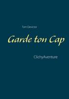 Garde ton Cap, ClichyAventure